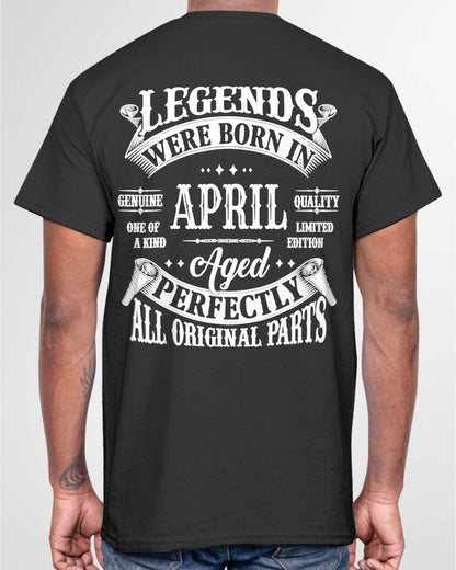 APRIL – LEGENDS WERE BORN IN APRIL, GENIUS AND ONE OF A KIND – MAN TEE - NINA04 (SKU08-37-04)