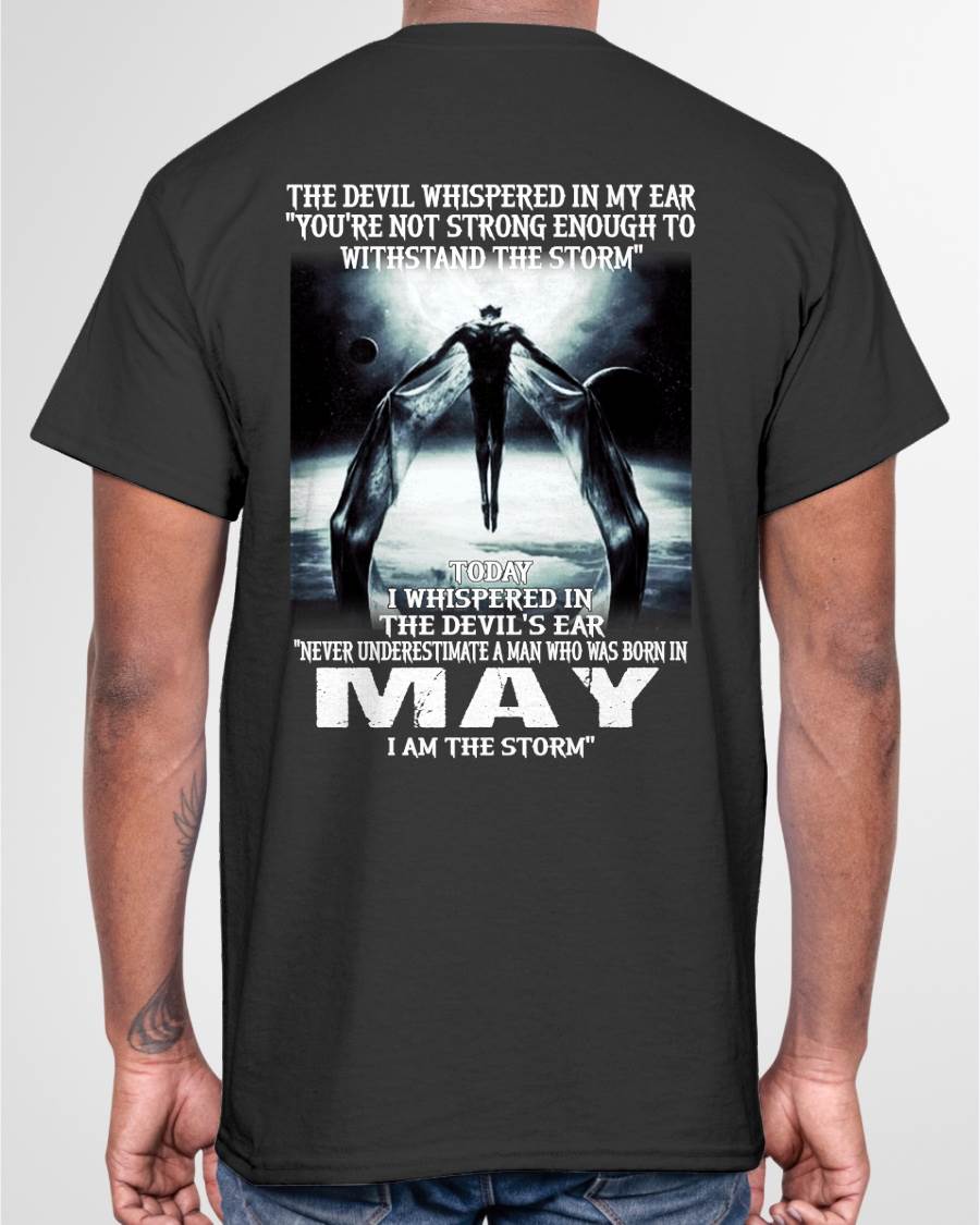 MAY – YOU ARE NOT STRONG ENOUGH TO WITHSTAND THE STORM – MAN TEE - NINA05 (SKU08-35-05)