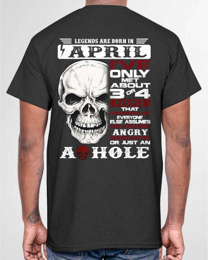 APRIL – I’VE MET ABOUT 3 OR 4 PEOPLE WHO UNDERSTAND ME – MAN TEE - NINA04 (SKU10-16-04)