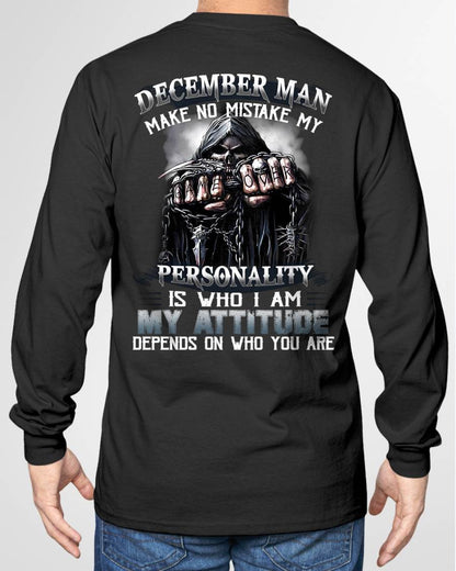 DECEMBER – MAKE NO MISTAKE MY PERSONALITY IS WHO I AM – MAN TEE - NINA12 (SKU08-83-12)