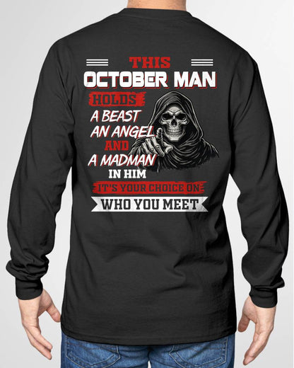 OCTOBER MAN - IT'S YOUR CHOICE ON WHO YOU MEET - MAN TEE - NINA10 (SKU2604-274-10)