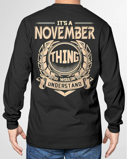 NOVEMBER - IT'S A NOVEMBER THING YOU WOULDN'T UNDERSTAND - MAN TEE - NINA11 (SKU09-17-11)