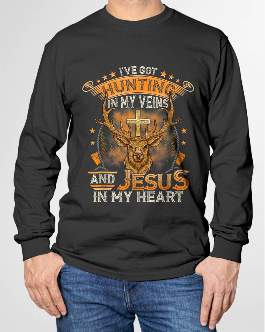 I've Got Hunting In My Veins And Jesus In My Heart T-Shirt