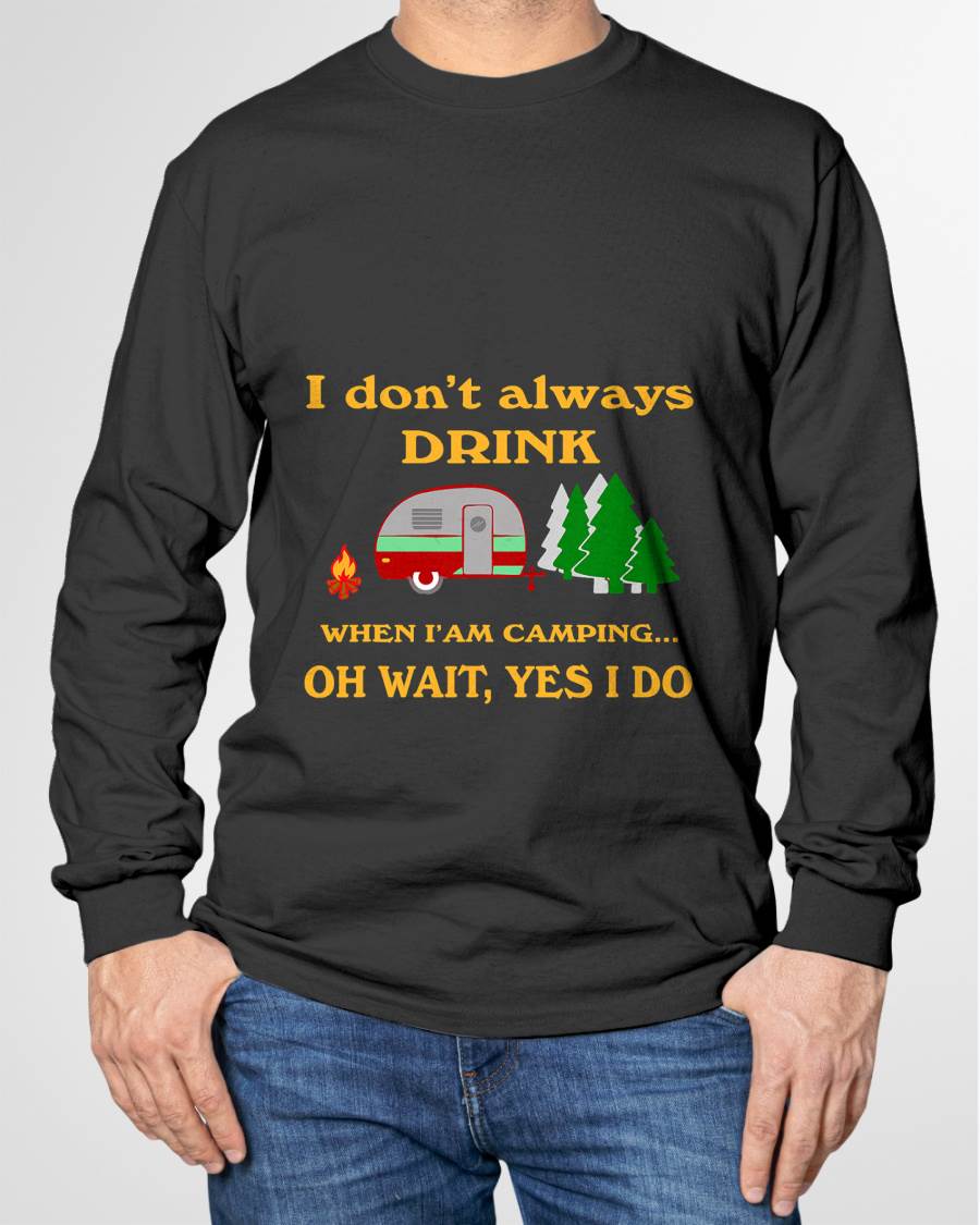 I Don't Always Drink When Camping Funny Camping Retro T-Shirt