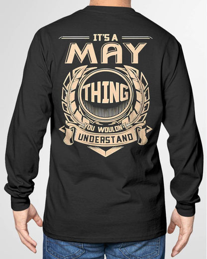 MAY - IT'S A MAY THING YOU WOULDN'T UNDERSTAND - MAN TEE - NINA05 (SKU09-17-05)
