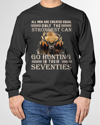 Only The Best Can Still Go Hunting in Their Seventies T-Shirt