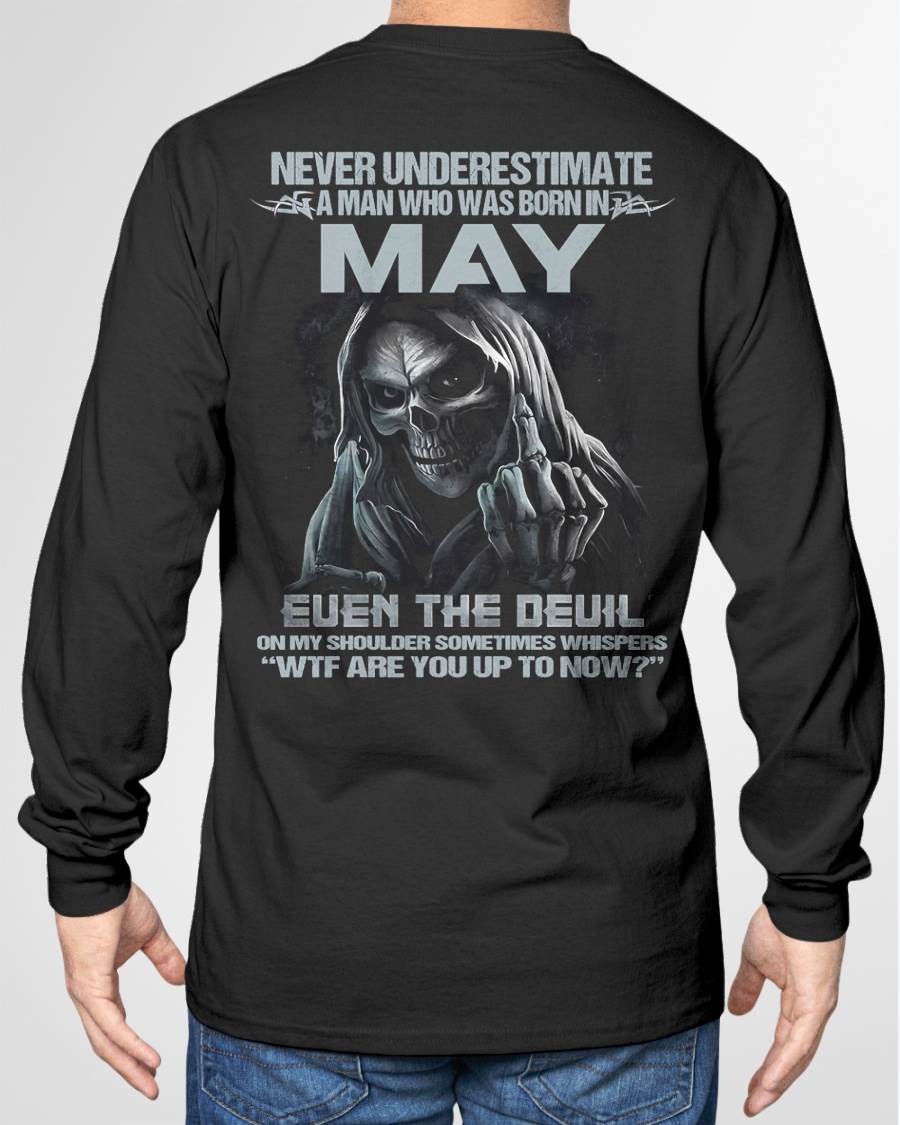 MAY – NEVER UNDERESTIMATE A MAN BORN IN MAY – MAN TEE - NINA05 (SKU08-05-05)