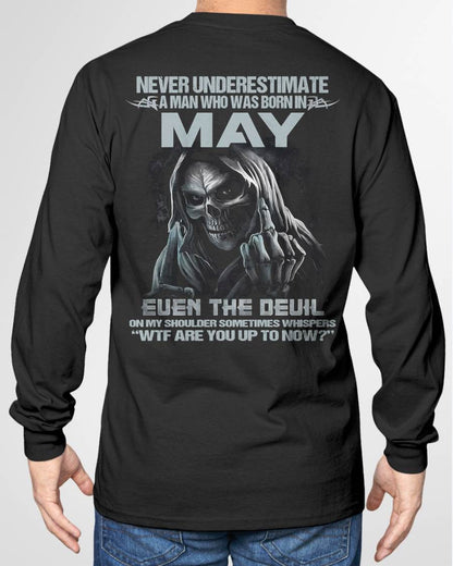 MAY – NEVER UNDERESTIMATE A MAN BORN IN MAY – MAN TEE - NINA05 (SKU08-05-05)