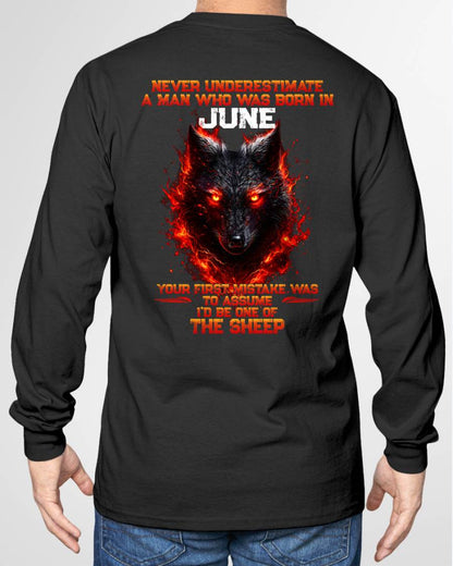 JUNE - NEVER UNDERESTIMATE A MAN WHO WAS BORN IN JUNE - MAN TEE - BIRTHDAY SHIRT FOR MAN - NINA06 (SKU2609-300-06)
