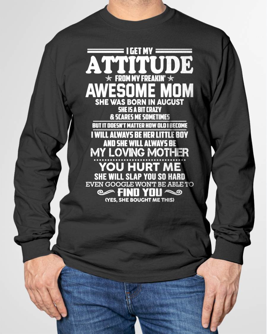 AUGUST - I GET MY ATTITUDE FROM MY FREAKIN' AWESOME MOM - FROM MOM - NINA08 (SKU2603-343-08)