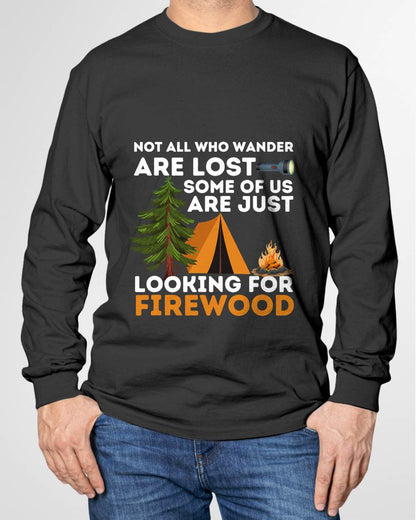 Not All Those Who Wander are Lost - Funny Camping Outdoor T-Shirt