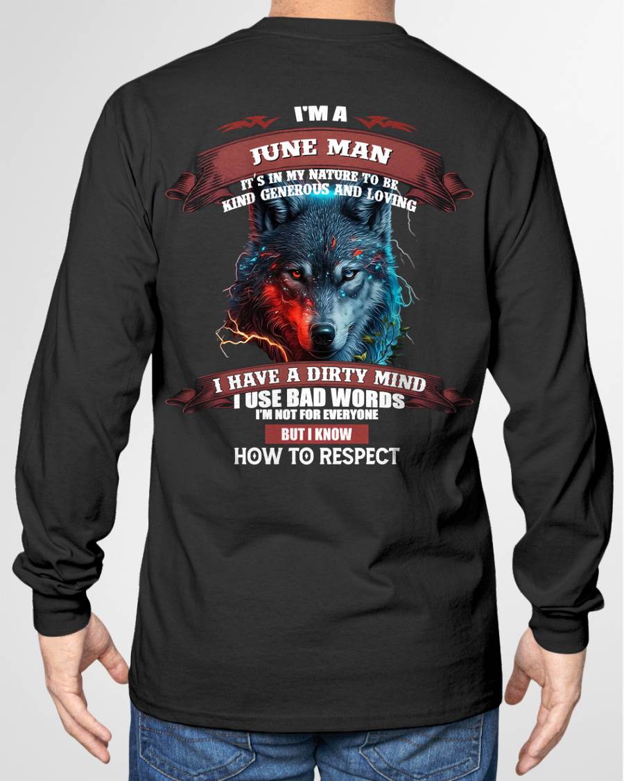 JUNE – BY NATURE, I’M KIND, GENEROUS, AND LOVING. I HAVE A DIRTY MIND – MAN TEE - NINA06 (SKU12-162-06)
