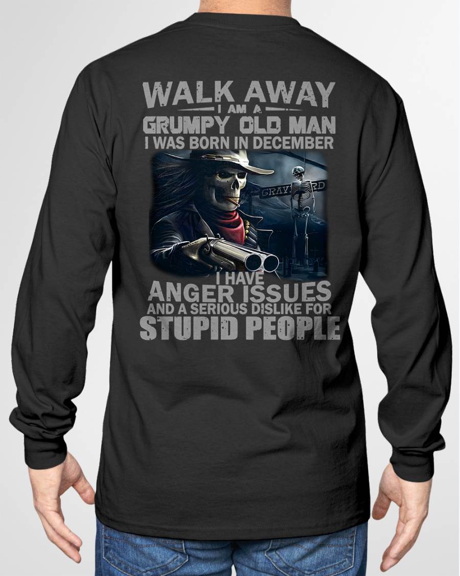 DECEMBER – WALK AWAY, I AM A GRUMPY OLD MAN – MAN TEE - NINA12 (SKU08-29-12)