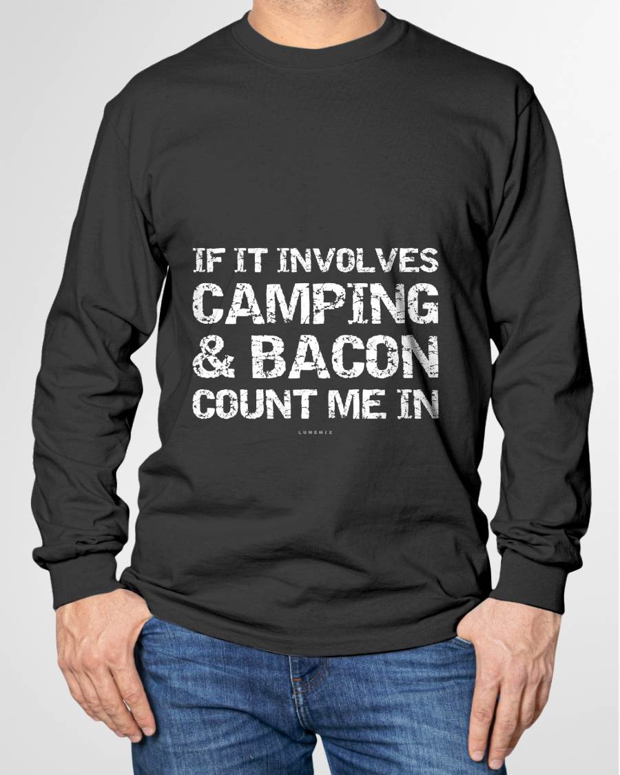 Funny Camping Shirts - If Involves Camping & Bacon Count Me T-Shirt