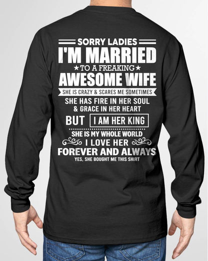 SORRY LADIES  I'M MARRIED TO A FREAKING AWESOME WIFE - FROM WIFE - NINA00 (SKU26T-01199-00)