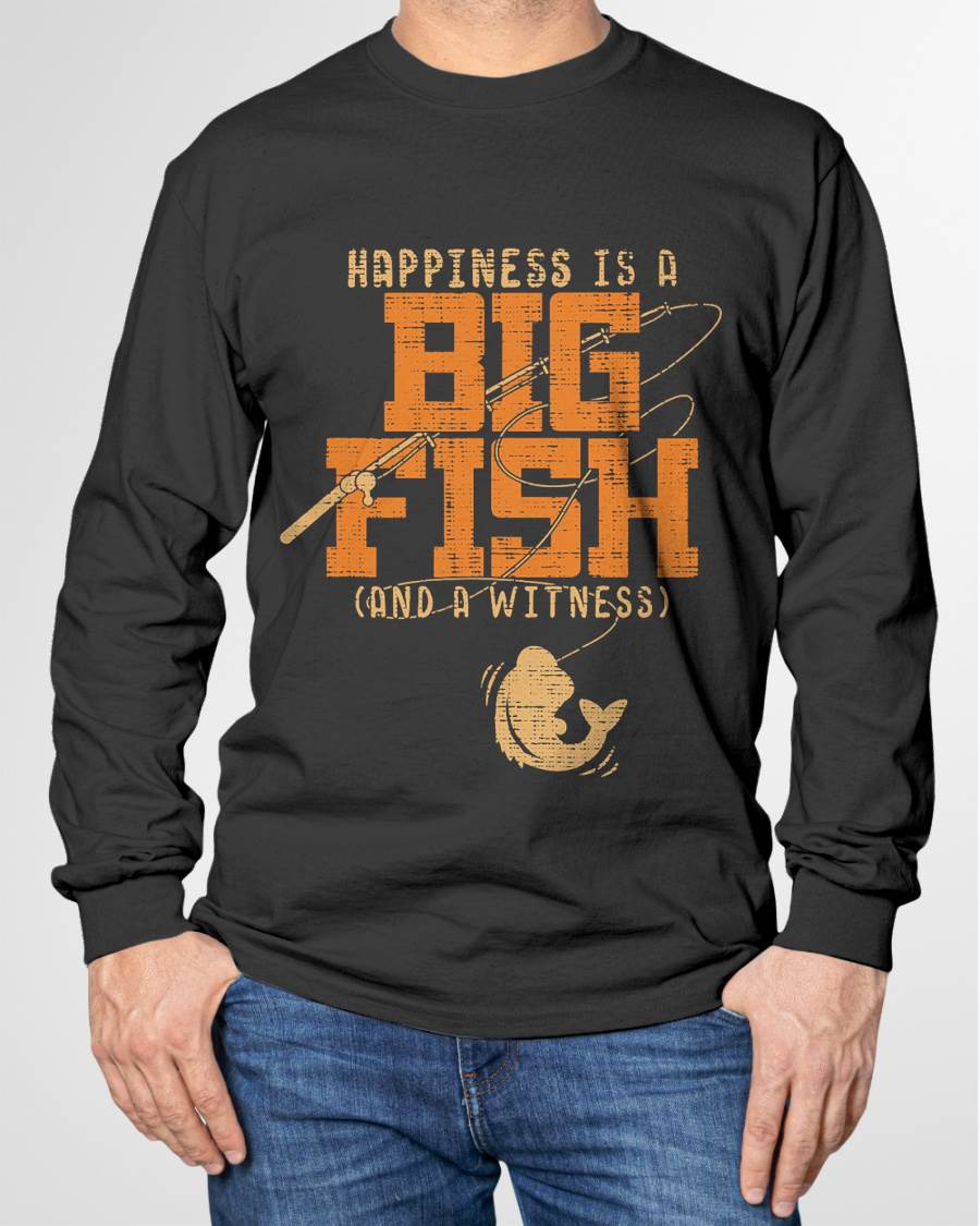 Happiness is A Big Fish and A Witness T-Shirt - Fishing Tee T-Shirt