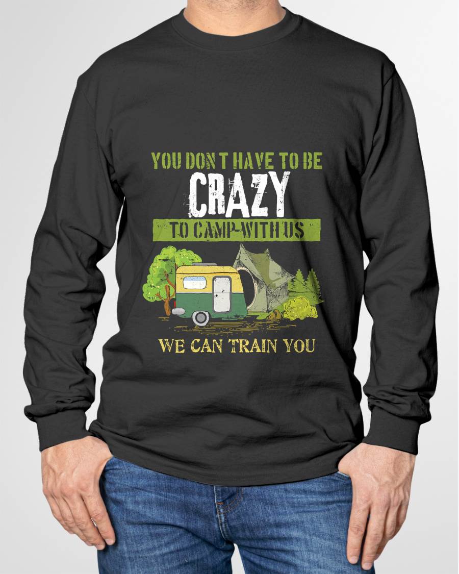 Funny Camping Lover Crazy Camping Joke Gift Design Idea Camping T-Shirt