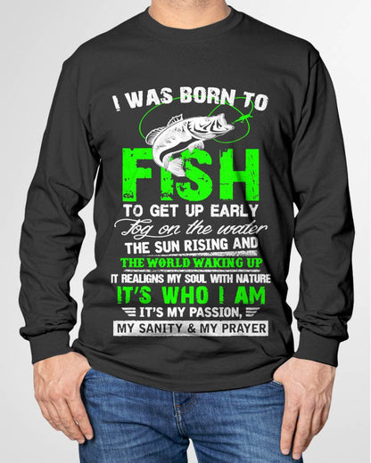 I Was Born To Fish, Fishing Lover Quote, Fisherman Angler T-Shirt