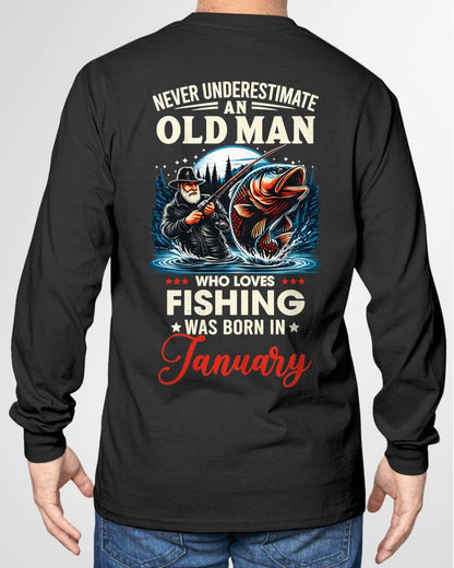 JANUARY - NEVER UNDERESTIMATE AN OLD MAN WHO LOVES FISHING - FISHING T SHIRT - NINA01 (SKU2604-211-01)