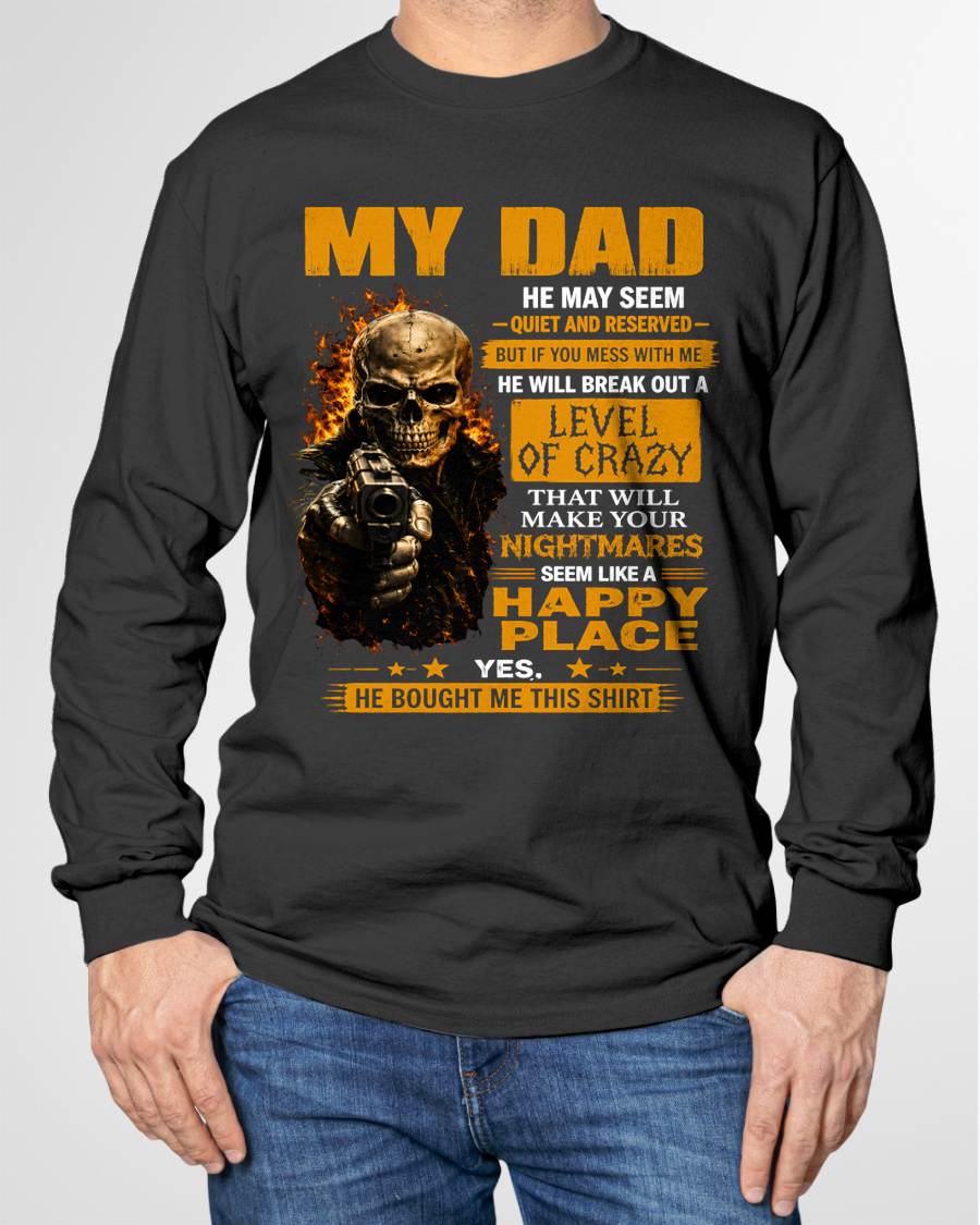 "MY DAD - HE MAY SEEM QUIET AND RESERVED" –  COOL T - SHIRT FROM DAD – NINA00 (SKU2606-60-00)