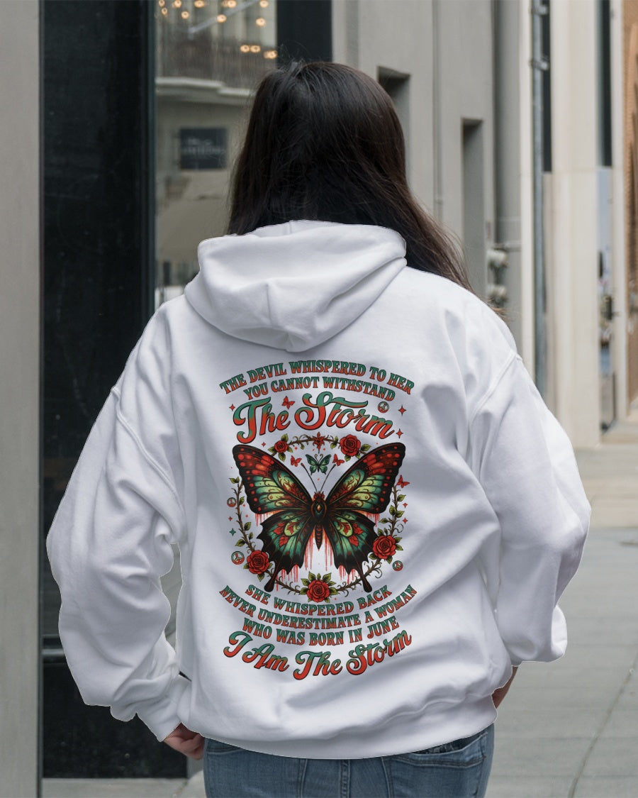 The Devil Whispered to Her – I Am the Storm June Woman Shirt - NINA06 FMA (SKU10-72-06)