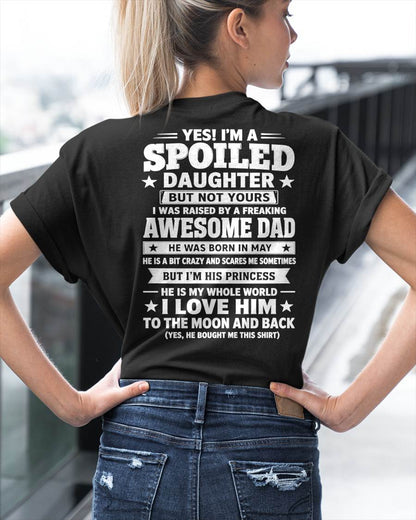 MAY - I WAS RAISED BY A FREAKING AWESOME DAD I LOVE HIM TO THE MOON AND BACK - FROM DAD - NINA05 (SKU2605-71-05)