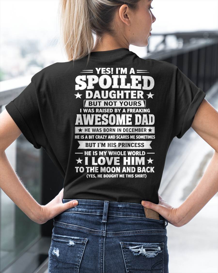 DECEMBER - I WAS RAISED BY A FREAKING AWESOME DAD I LOVE HIM TO THE MOON AND BACK - FROM DAD - NINA12 (SKU2605-71-12)
