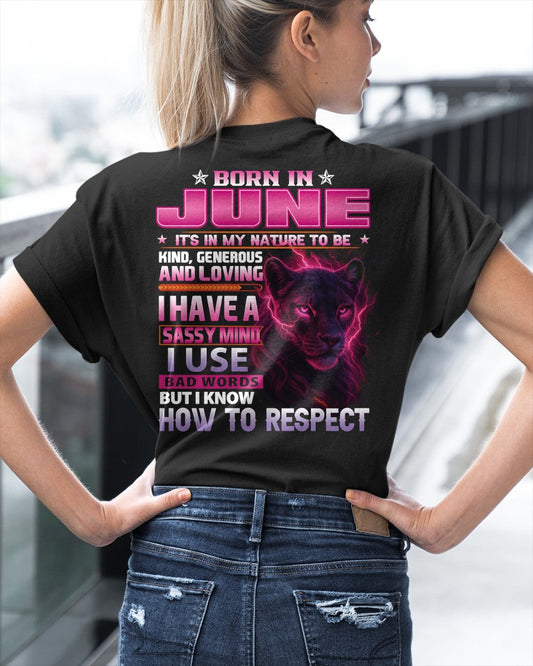 Born in June T-Shirt – Sassy Mind, Respect Quote Panther Design - FMA NINA06 (SKU09-24-06)
