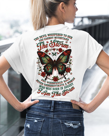 The Devil Whispered to Her – I Am the Storm August Woman Shirt - NINA08 FMA (SKU10-72-08)