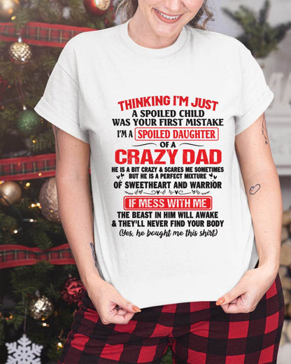 I AM A SPOILED CHILD WAS YOUR FIRST MISTAKE - FROM DAD - NINA00
