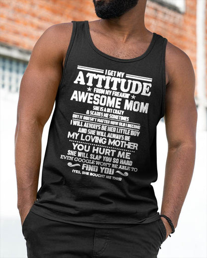 I GET MY ATTITUDE FROM MY FREAKIN' AWESOME MOM - FROM MOM - NINA00 (SKU2603-343-00)