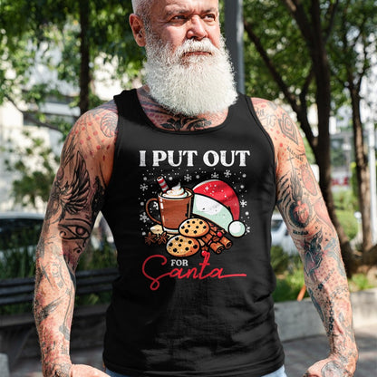 Christmas I Put Out For Santa Funny Xmas Kids Women Men T-Shirt - Christmas Unisex T-Shirt/Hoodie/Sweatshirt - NINA00