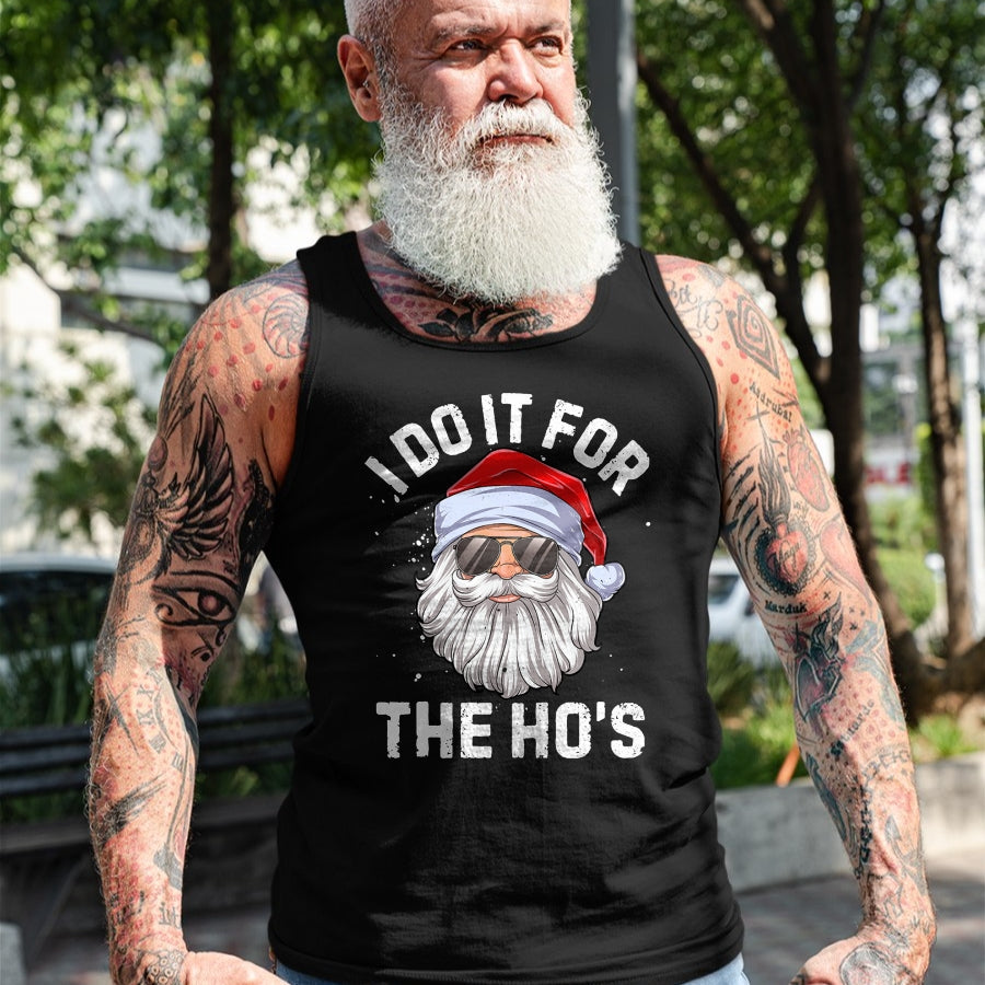 I Do It For The Ho's Funny Inappropriate Christmas Men Short Sleeve Santa T-Shirt - Christmas Unisex T-Shirt/Hoodie/Sweatshirt - NINA00