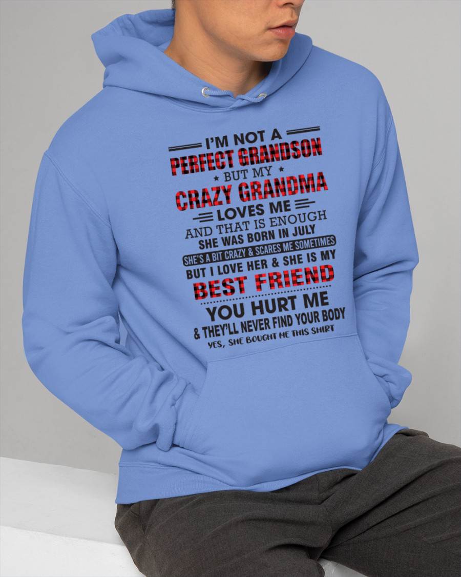 JULY - I’M NOT A PERFECT GRANDSON BUT MY CRAZY GRANDMA LOVES ME AND THAT IS ENOUGH - FROM GRANDMA - NINA07 (SKU10-167-07)