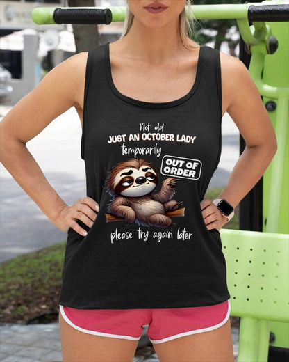 OCTOBER - NOT OLD JUST A LADY TEMPORARILY OUT OF ORDER - BIRTHDAY SHIRT FOR WOMEN - FMA / NINA10 (SKU2604-40-10)