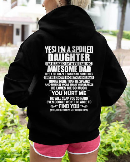 I'M A SPOILED DAUGHTER I'M RAISED BY A FREAKING AWESOME DAD - Gift For Daughter From Daughter - NINA00 (SKU2610-658-00)