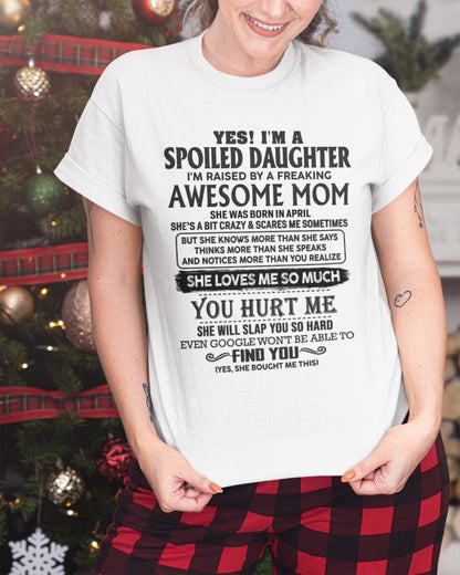 April - Spoiled Daughter - Perfect gift for daughter From Mom - NINA04 (SKU-MD01-04)