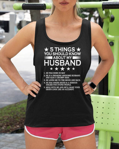 MAY - 5 THINGS YOU SHOULD KNOW ABOUT MY HUSBAND - T SHIRT GIFT FROM HUSBAND - NINA05 (SKU2606-22-05)