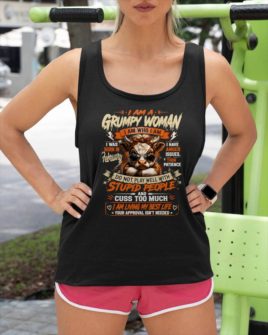 FEBRUARY - I AM A GRUMPY WOMAN - BIRTHDAY SHIRT FOR WOMEN - FMA / NINA02 (SKU2607-293-02)