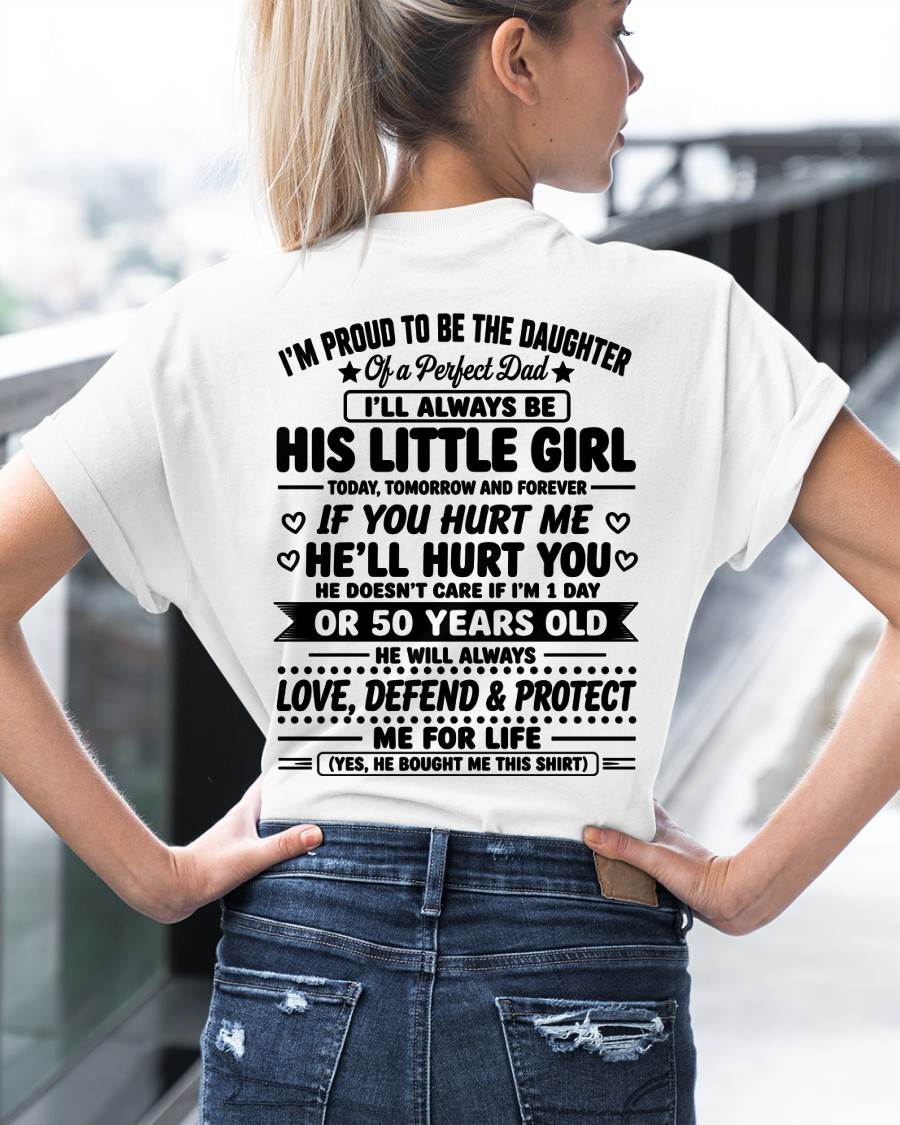 "My Dad Always Care Me If I'm 1 Day Or 50 Years Old" – The Beautiful T - Shirt From Dad – NINA00 (SKU2606-81-00)