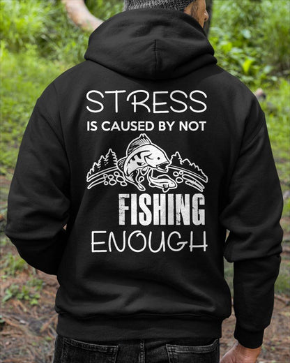 Stress Is Caused By Not Fishing Enough Funny T-Shirt - Fishing T-shirt (SKUNINA - F20)