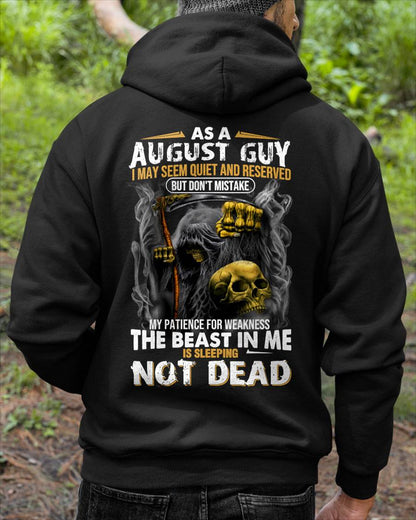 AUGUST – AS AN AUGUST GUY, I MAY SEEM QUIET AND RESERVED, BUT DON’T BE MISTAKEN – MAN TEE - NINA08 (SKU08-82-08)
