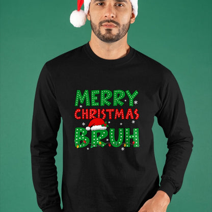 Bruh Meme Funny Saying Bro Greeting Teens Boys Men Christmas T-Shirt - Christmas Unisex T-Shirt/Hoodie/Sweatshirt - NINA00