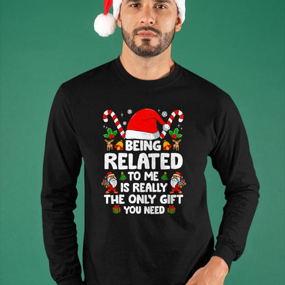 Being Related To Me Funny Christmas Family Xmas Pajamas T-Shirt - Christmas Unisex T-Shirt/Hoodie/Sweatshirt - NINA00