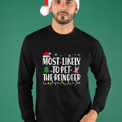 Most Likely To Pet The Reindeer Family Matching Christmas T-Shirt - Christmas Unisex T-Shirt/Hoodie/Sweatshirt - NINA00