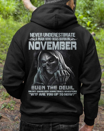 NOVEMBER – NEVER UNDERESTIMATE A MAN BORN IN NOVEMBER – MAN TEE - NINA11 (SKU08-05-11)