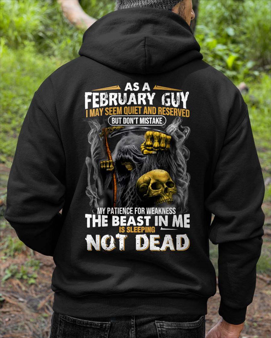 FEBRUARY – AS A FEBRUARY GUY, I MAY SEEM QUIET AND RESERVED, BUT DON’T BE MISTAKEN – MAN TEE - NINA02 (SKU08-82-02)