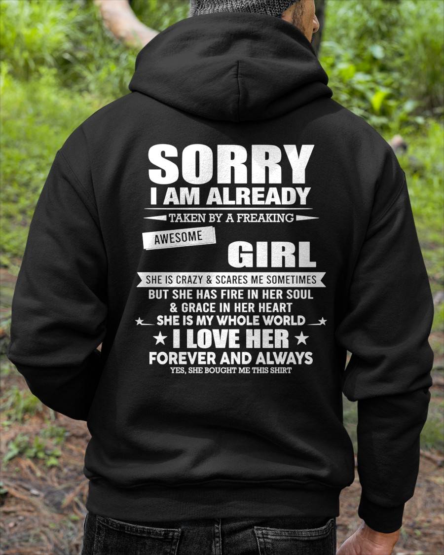 SORRY I AM ALREADY TAKEN BY A FREAKING AWESOME GIRL - T SHIRT GIFT FROM WIFE - NINA00(SKU2606-78-00)