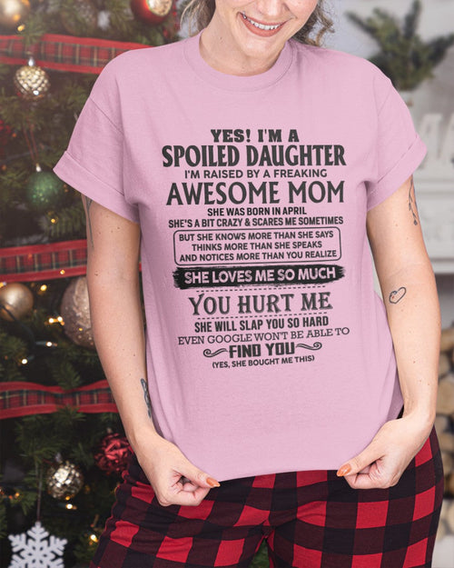 April - Spoiled Daughter - Perfect gift for daughter From Mom - NINA04 (SKU-MD01-04)