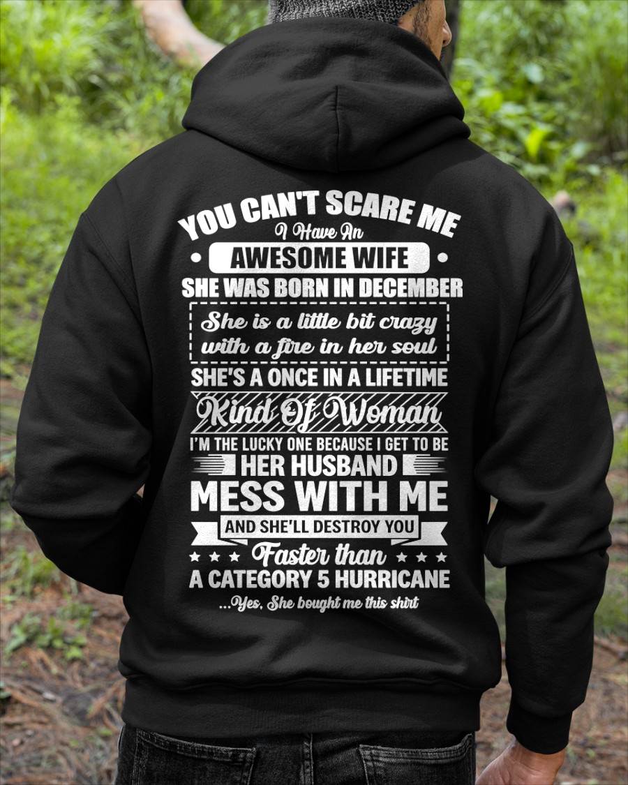 DECEMBER - YOU CAN'T SCARE ME I HAVE AN AWESOME WIFE SHE'S A ONCE IN A LIFETIME KIND OF WOMAN - FROM WIFE - NINA12 (SKU26T-01202-12)